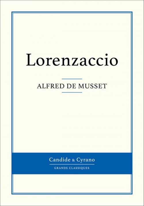 Cover of the book Lorenzaccio by Alfred de Musset, Candide & Cyrano