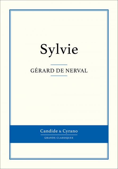 Cover of the book Sylvie by Gérard de Nerval, Candide & Cyrano