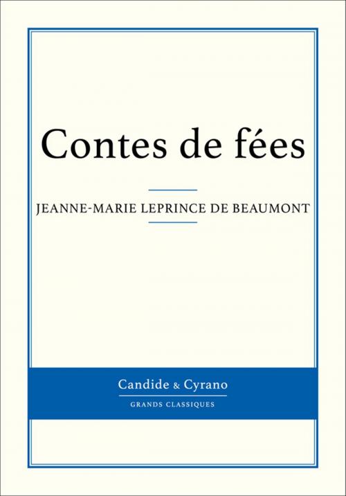 Cover of the book Contes de fées by Jeanne-Marie Leprince de Beaumont, Candide & Cyrano