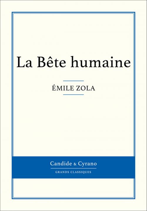 Cover of the book La Bête humaine by Émile Zola, Candide & Cyrano