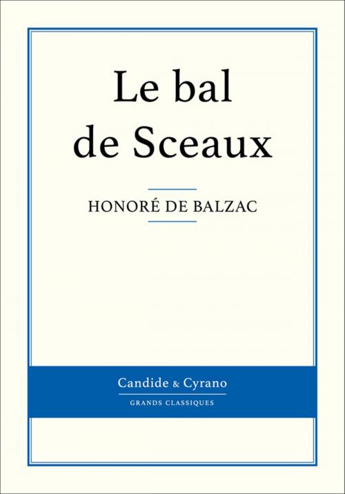 Cover of the book Le bal de Sceaux by Honoré de Balzac, Candide & Cyrano