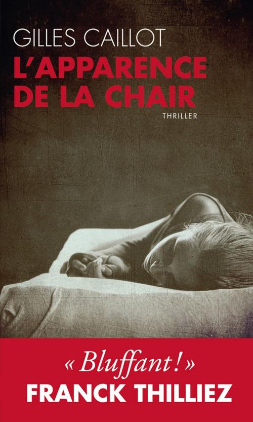 Cover of the book L'apparence de la chair by Gilles Caillot, Editions Toucan