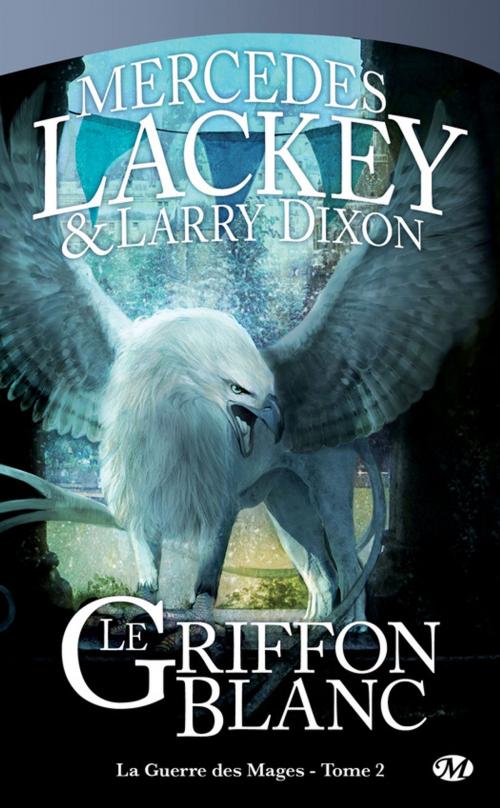Cover of the book Le Griffon Blanc by Mercedes Lackey, Bragelonne
