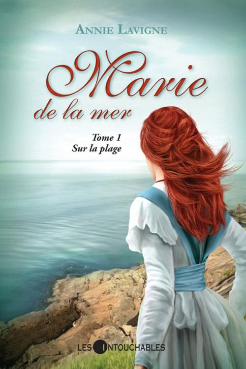 Cover of the book Marie de la mer 1 by Lavigne Annie, Les Intouchables
