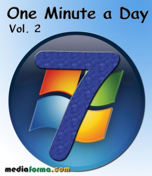 Cover of the book Windows 7 - One Minute a Day Vol. 2 by Michel Martin, Mediaforma