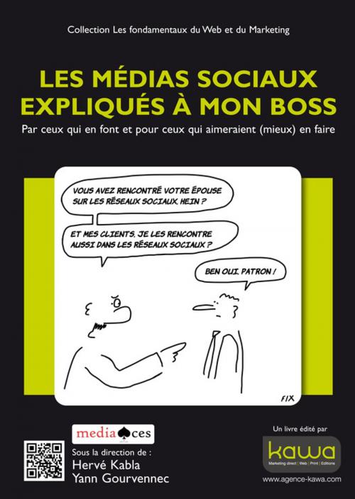 Cover of the book Les médias sociaux expliqués à mon boss by Yann Gourvennec, Hervé Kabla, Editions Kawa