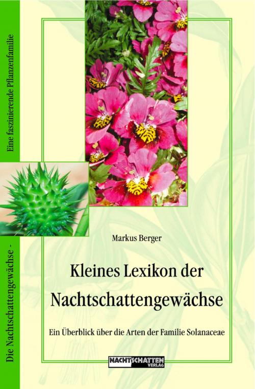 Cover of the book Kleines Lexikon der Nachtschattengewächse by Markus Berger, Nachtschatten Verlag