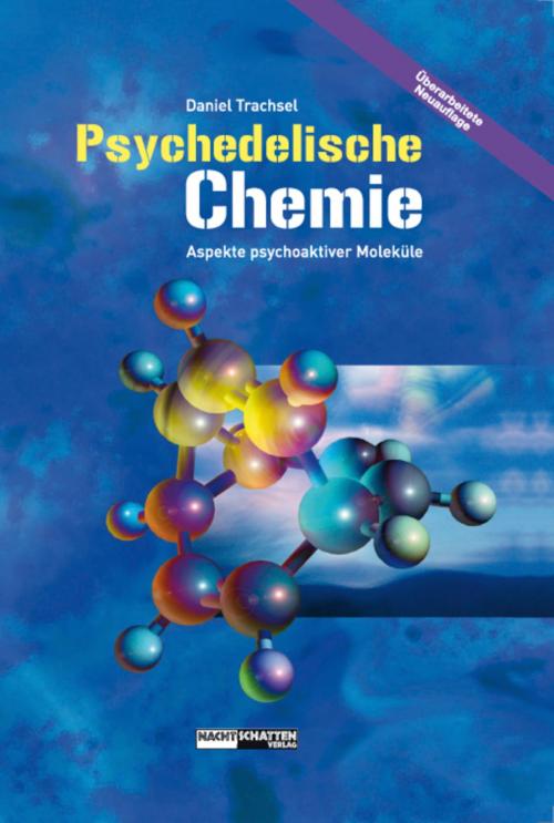 Cover of the book Psychedelische Chemie by Daniel Trachsel, Nachtschatten Verlag