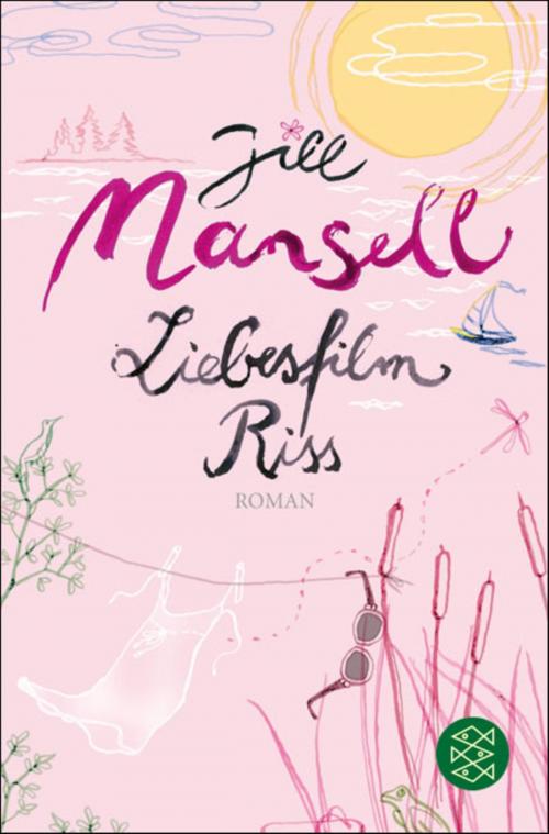 Cover of the book Liebesfilmriss by Jill Mansell, FISCHER E-Books