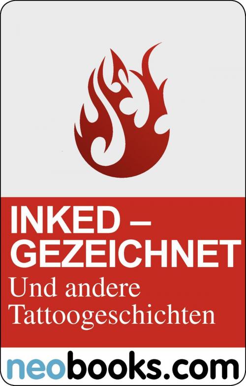 Cover of the book Inked: Gezeichnet und andere Tattoo-Geschichten by Pierre Lippuner, Eric Boss, Lela Campanale, Andreas Henschel, Gerritje Krieger, Knaur eBook