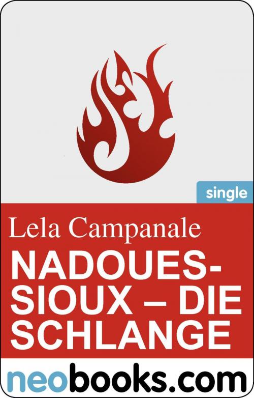Cover of the book NadouesSioux: die Schlange by Lela Campanale, Knaur eBook