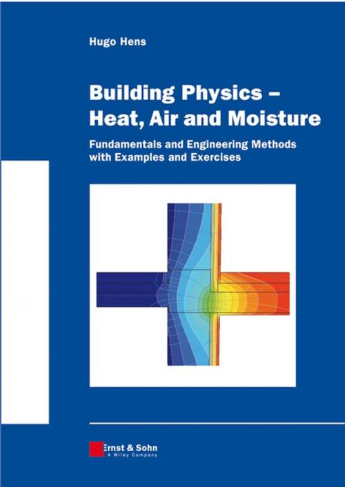 Cover of the book Building Physics -- Heat, Air and Moisture by Hugo S. L. Hens, Wiley