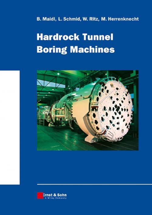 Cover of the book Hardrock Tunnel Boring Machines by Bernhard Maidl, Leonhard Schmid, Willy Ritz, Martin Herrenknecht, Wiley
