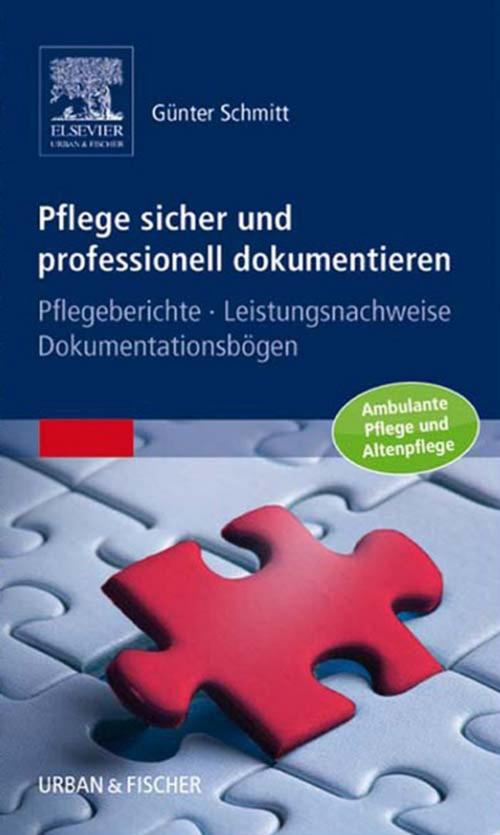 Cover of the book Pflege sicher und professionell dokumentieren by Günter Schmitt, Elsevier Health Sciences
