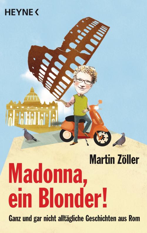 Cover of the book Madonna, ein Blonder! by Martin Zöller, Heyne Verlag