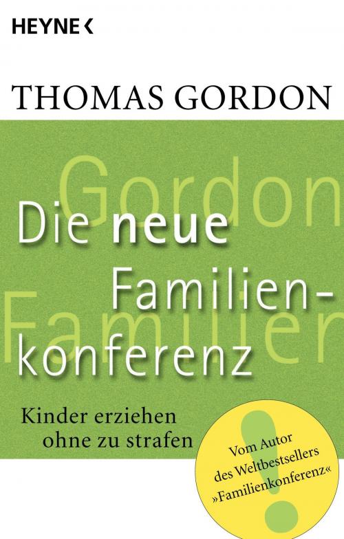 Cover of the book Die Neue Familienkonferenz by Thomas Gordon, Heyne Verlag