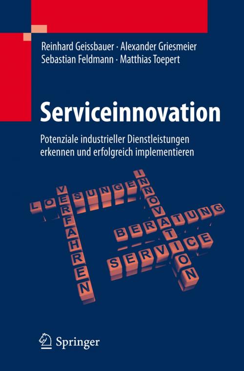 Cover of the book Serviceinnovation by Reinhard Geissbauer, Alexander Griesmeier, Sebastian Feldmann, Matthias Toepert, Springer Berlin Heidelberg
