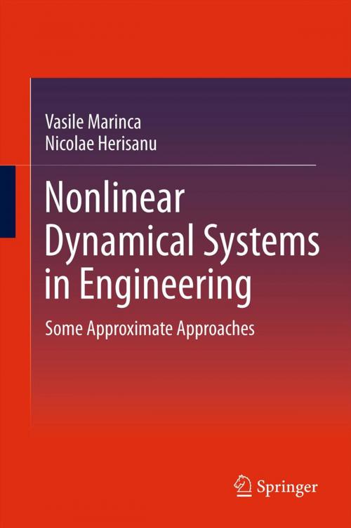 Cover of the book Nonlinear Dynamical Systems in Engineering by Vasile Marinca, Nicolae Herisanu, Springer Berlin Heidelberg