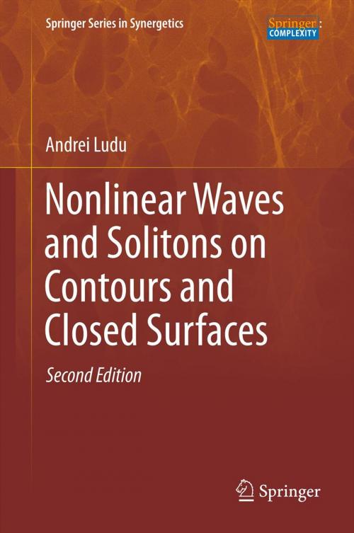 Cover of the book Nonlinear Waves and Solitons on Contours and Closed Surfaces by Andrei Ludu, Springer Berlin Heidelberg