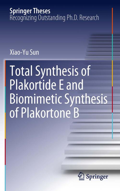 Cover of the book Total Synthesis of Plakortide E and Biomimetic Synthesis of Plakortone B by Xiao-Yu Sun, Springer Berlin Heidelberg