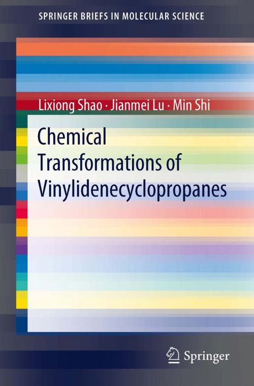 Cover of the book Chemical Transformations of Vinylidenecyclopropanes by Lixiong Shao, Jianmei Lu, Min Shi, Springer Berlin Heidelberg