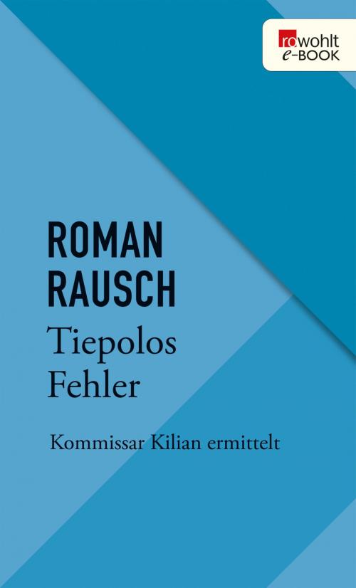Cover of the book Tiepolos Fehler by Roman Rausch, Rowohlt E-Book