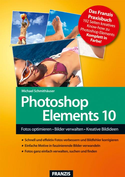 Cover of the book Photoshop Elements 10 by Michael Schmithäuser, Franzis Verlag