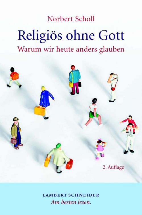 Cover of the book Religiös ohne Gott by Norbert Scholl, Lambert Schneider