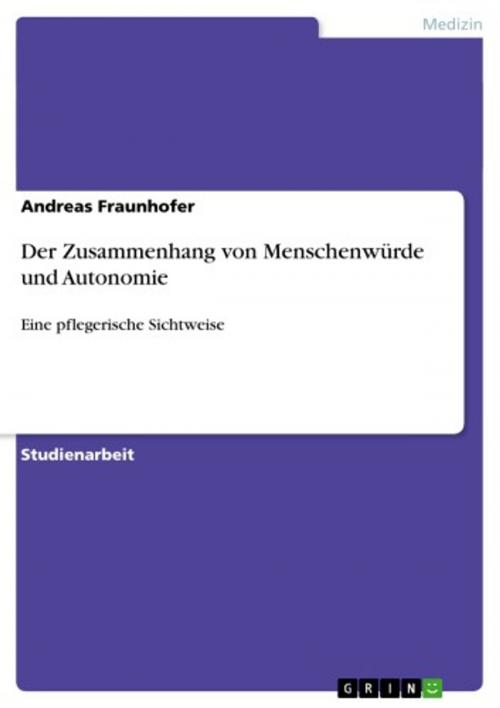 Cover of the book Der Zusammenhang von Menschenwürde und Autonomie by Andreas Fraunhofer, GRIN Verlag