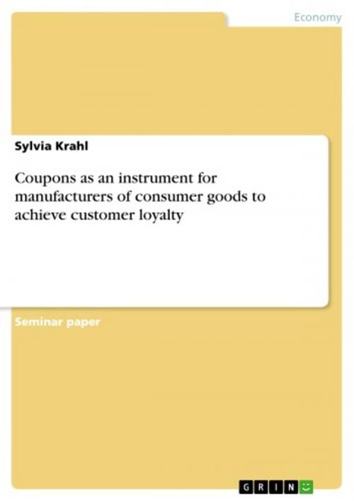 Cover of the book Coupons as an instrument for manufacturers of consumer goods to achieve customer loyalty by Sylvia Krahl, GRIN Publishing