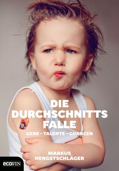 Cover of the book Die Durchschnittsfalle by Markus Hengstschläger, Ecowin