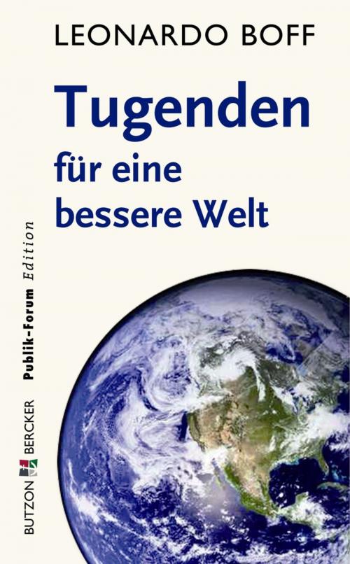 Cover of the book Tugenden für eine bessere Welt by Leonardo Boff, Butzon & Bercker GmbH