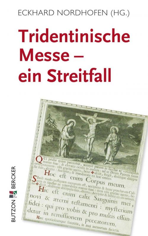 Cover of the book Tridentinische Messe: ein Streitfall by Eckhard Nordhofen, Butzon & Bercker GmbH