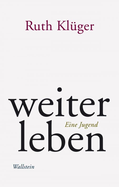 Cover of the book weiter leben by Ruth Klüger, Wallstein Verlag