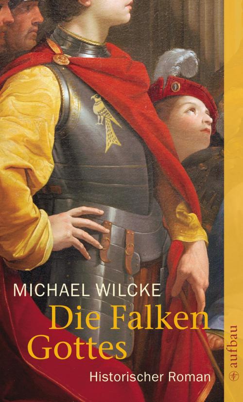 Cover of the book Die Falken Gottes by Michael Wilcke, Aufbau Digital