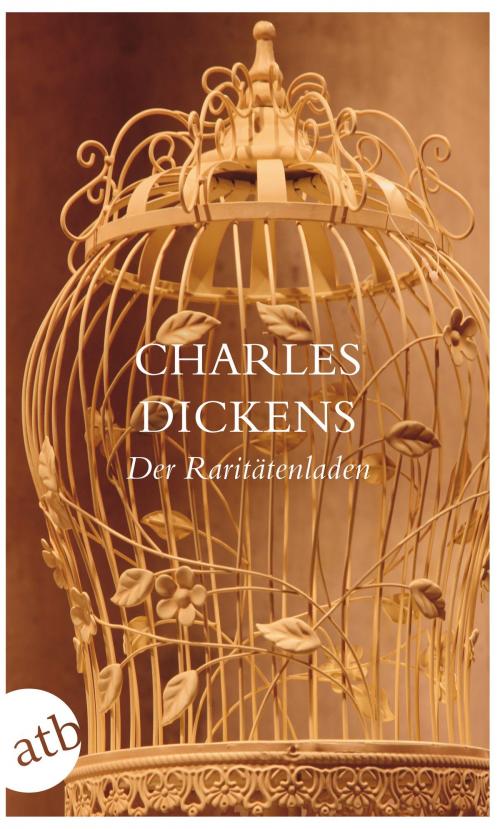 Cover of the book Der Raritätenladen by Charles Dickens, Aufbau Digital