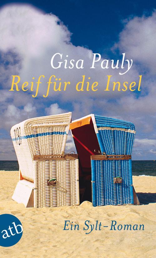 Cover of the book Reif für die Insel by Gisa Pauly, Aufbau Digital