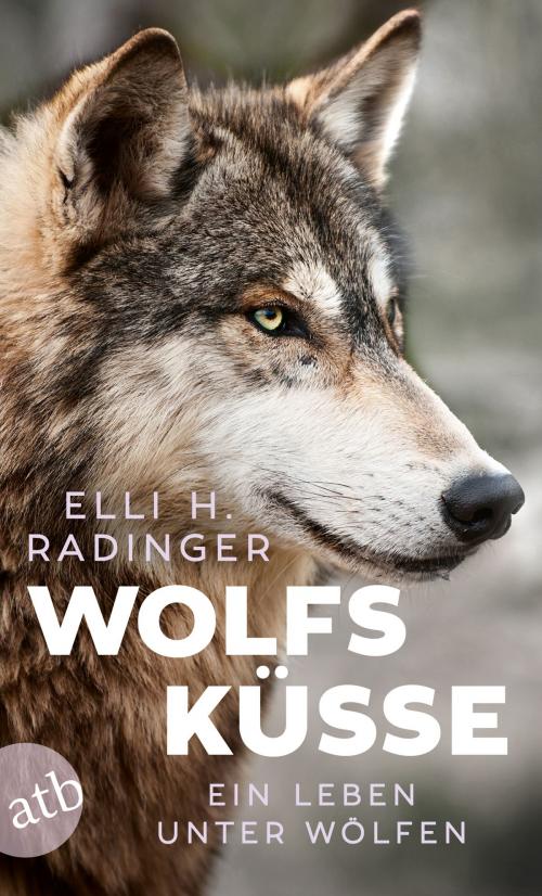 Cover of the book Wolfsküsse by Elli H. Radinger, Aufbau Digital