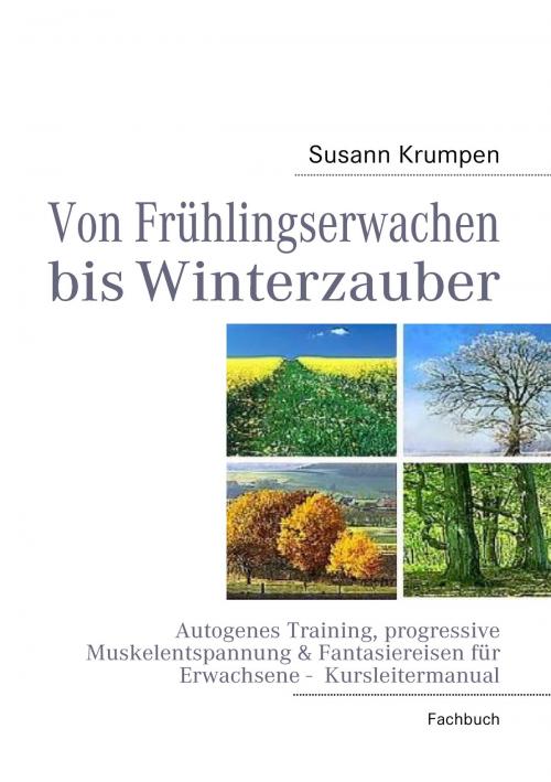 Cover of the book Von Frühlingserwachen bis Winterzauber by Susann Krumpen, Books on Demand