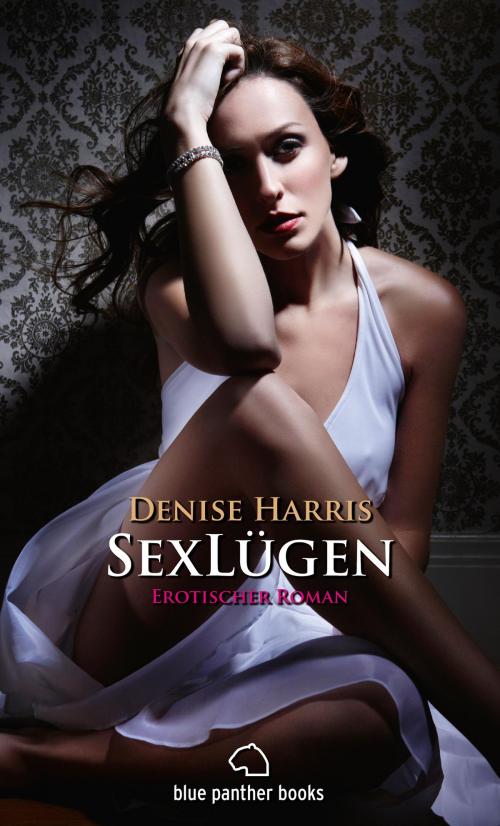 Cover of the book SexLügen | Erotischer Roman | Band 2 by Denise Harris, blue panther books