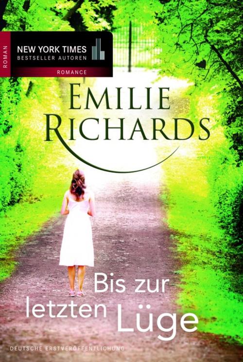 Cover of the book Bis zur letzten Lüge by Emilie Richards, MIRA Taschenbuch