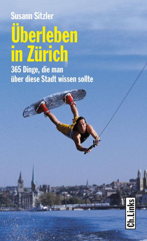 Cover of the book Überleben in Zürich by Susann Sitzler, Ch. Links Verlag