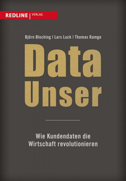 Cover of the book Data Unser by Björn Bloching, Björn; Luck Bloching, Lars Luck, Redline Verlag