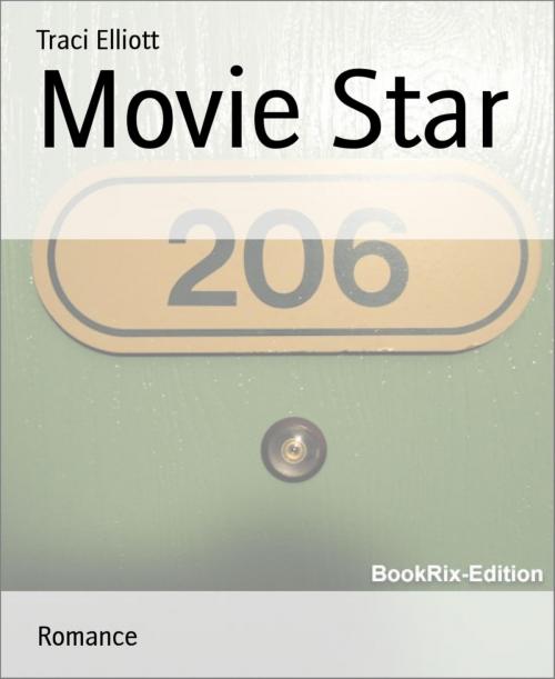 Cover of the book Movie Star by Traci Elliott, BookRix