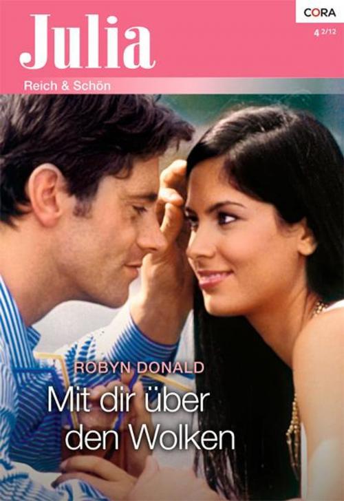 Cover of the book Mit dir über den Wolken by ROBYN DONALD, CORA Verlag
