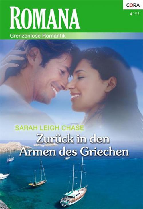Cover of the book Zurück in den Armen des Griechen by SARAH LEIGH CHASE, CORA Verlag