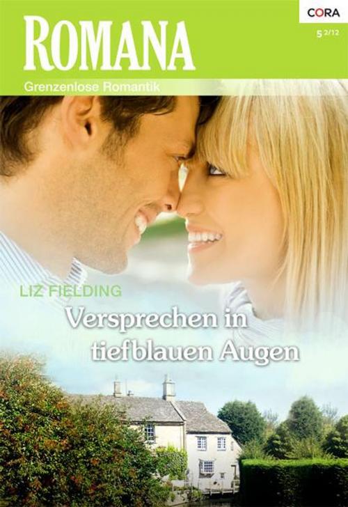 Cover of the book Versprechen in tiefblauen Augen by LIZ FIELDING, CORA Verlag