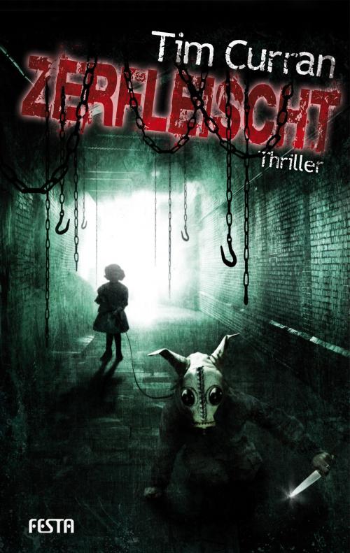 Cover of the book Zerfleischt by Tim Curran, Festa Verlag
