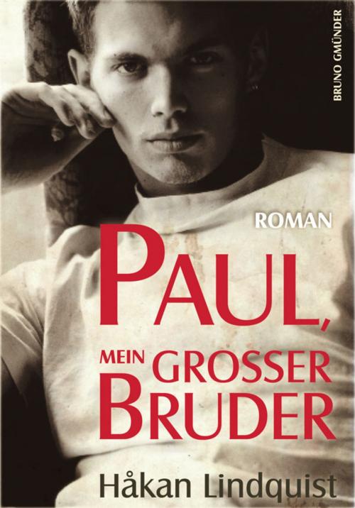 Cover of the book Paul, mein großer Bruder by Hakan Lindquist, Bruno Gmünder Verlag