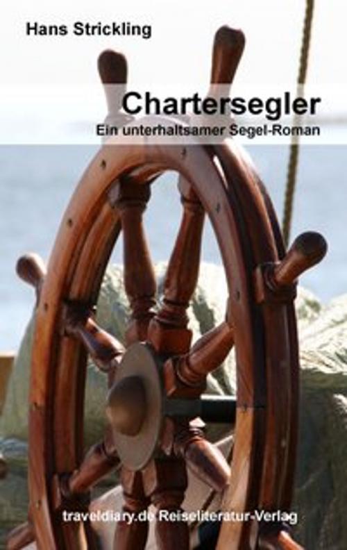Cover of the book Chartersegler by Hans Strickling, 360° medien mettmann